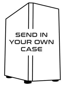 Send in your own case 
